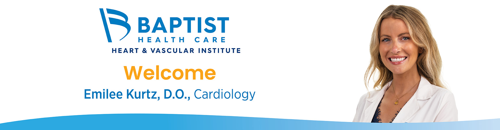 Image of Dr Kurtz. Text saying Welcome Emilee Kurtz - Baptist Heart and Vascular